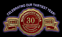 Northwoods Media's 27th Year in Business